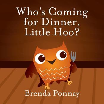 Who's Coming for Dinner, Little Hoo? - Book  of the Little Hoo