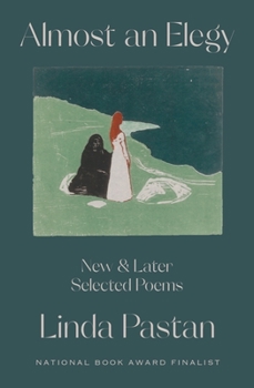 Hardcover Almost an Elegy: New and Later Selected Poems Book