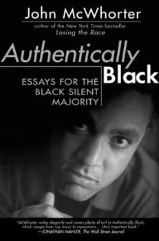 Paperback Authentically Black: Essays for the Black Silent Majority Book