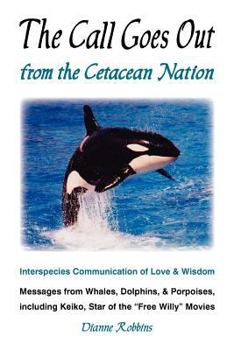Paperback The Call Goes Out from the Cetacean Nation Book