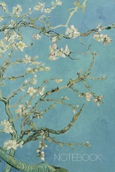 Paperback Notebook: Vincent Van Gogh Blossoming Almond Tree Notebook Fine Art Impressionism Painting Almond Blossom Book