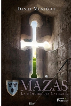 Paperback Mazas ou La Memoire des Cathares [French] Book