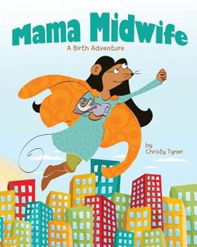 Paperback Mama Midwife: A Birth Adventure Book