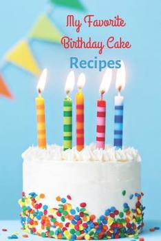 Paperback My Favorite Birthday Cake Recipes Book