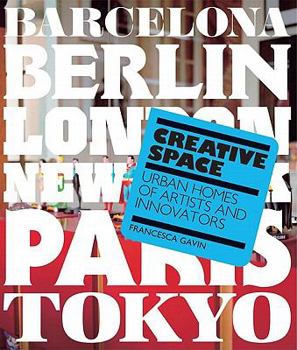Paperback Creative Space: Urban Homes of Artists and Innovators Book
