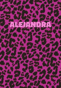Paperback Alejandra: Personalized Pink Leopard Print Notebook (Animal Skin Pattern). College Ruled (Lined) Journal for Notes, Diary, Journa Book