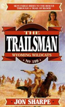 Wyoming Wildcats - Book #199 of the Trailsman