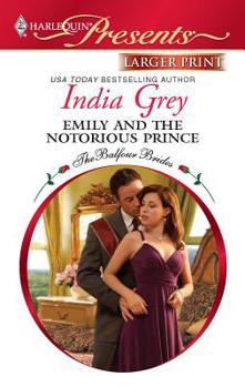 Emily and the Notorious Prince - Book #3 of the Balfour Brides