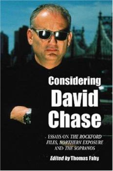 Paperback Considering David Chase: Essays on The Rockford Files, Northern Exposure and The Sopranos Book
