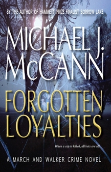 Paperback Forgotten Loyalties: A March and Walker Crime Novel Book