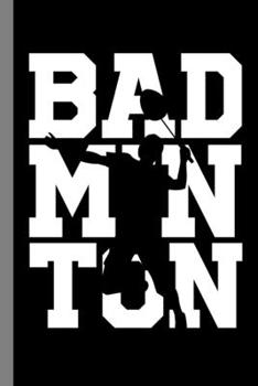 Paperback Badminton: Racket Gift For Players And Athletes (6"x9") Dot Grid Notebook To Write In Book
