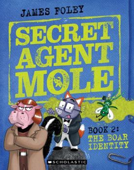 Paperback The Boar Identity (Secret Agent Mole: Book 2) Book