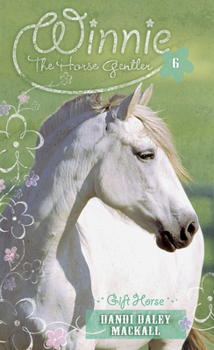 Gift Horse - Book #6 of the Winnie the Horse Gentler