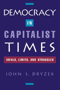 Paperback Democracy in Capitalist Times: Ideals, Limits, and Struggles Book