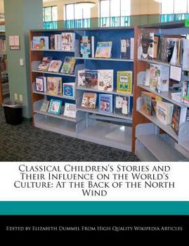 Classical Children's Stories and Their Influence on the World's Culture : At the Back of the North Wind