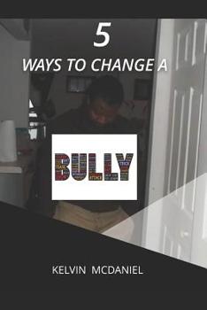 Paperback 5 ways to change a bully Book