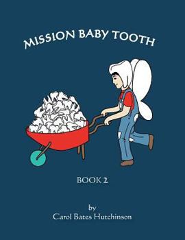 Paperback Mission Baby Tooth: Book 2 Book