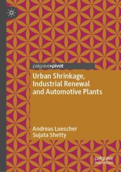 Hardcover Urban Shrinkage, Industrial Renewal and Automotive Plants Book