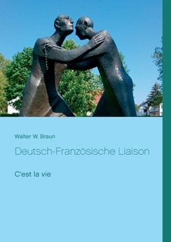 Deutsch-Französische Liaison: C'est la vie