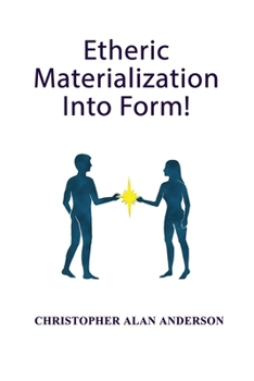 Paperback Etheric Materialization Into Form Book