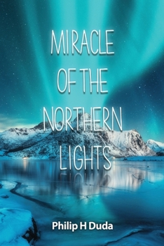 Paperback Miracle of the Northern Lights Book