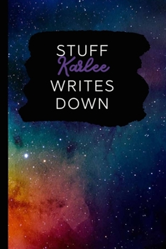 Paperback Stuff Karlee Writes Down: Personalized Journal / Notebook (6 x 9 inch) with 110 wide ruled pages inside [Multicolor Universe] Book