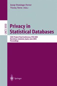 Paperback Privacy in Statistical Databases: Casc Project International Workshop, Psd 2004, Barcelona, Spain, June 9-11, 2004, Proceedings Book