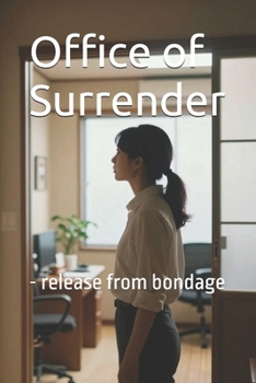 Paperback Office of Surrender: - release from bondage Book