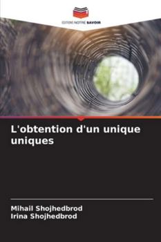 Paperback L'obtention d'un unique uniques [French] Book