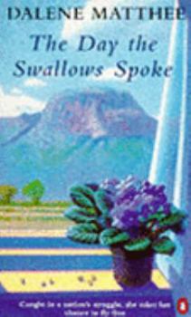 Paperback The Day The Swallows Spoke Book