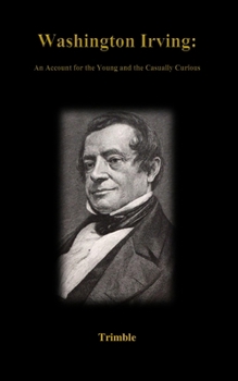 Paperback Washington Irving: An Account for the Young and the Casually Curious Book