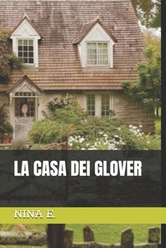 LA CASA DEI GLOVER (Italian Edition)