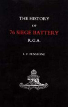Paperback History of 76 Siege Battery R.G.A. Book