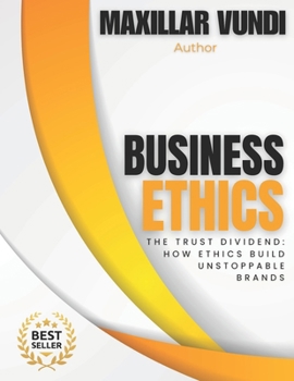 Paperback The Trust Dividend: How Ethics Build Unstoppable Brands Book