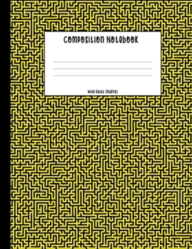 Paperback Composition Notebook: Maze Theme Cover Wide Ruled Journal - For Writing Notes Homework Research and Journaling - Blank Lined Handwriting Pap Book