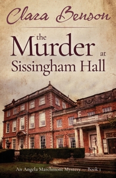 The Murder at Sissingham Hall - Book #1 of the Angela Marchmont Mystery