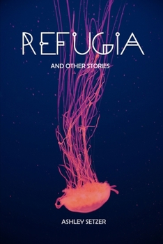 Paperback Refugia and Other Stories Book