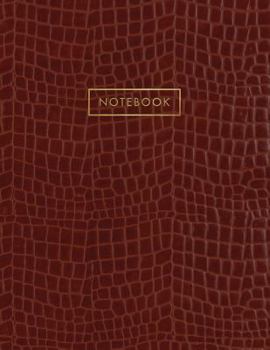 Notebook: Deep Red Brown Alligator Skin Style - Embossed Style Lettering - Softcover - 150 College-ruled Pages - 8.5 x 11 size