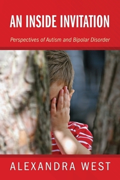 Paperback An Inside Invitation: Perspectives of Autism and Bipolar Disorder Book
