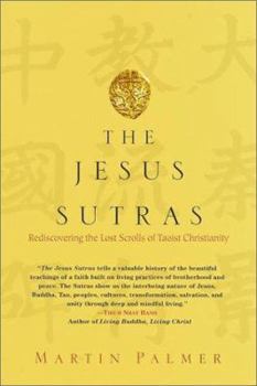 Hardcover The Jesus Sutras: Rediscovering the Lost Scrolls of Taoist Christianity Book