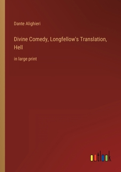 Paperback Divine Comedy, Longfellow's Translation, Hell: in large print Book
