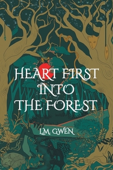 Paperback Heart First Into The Forest Book