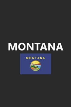 Montana: State Flag City MT Notebook Journal Lined Wide Ruled Paper Stylish Diary Vacation Travel Planner 6x9 Inches 120 Pages Gift