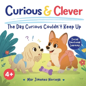 Paperback Curious & Clever: The Day Curious Couldn't Keep Up Book
