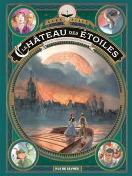 Le château des étoiles - tome 6: L'exposition interplanétaire de 1875 - Book #6 of the Le Château des étoiles ALBUMS