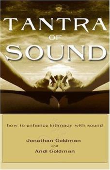 Paperback Tantra of Sound: How to Enhance Intimacy with Healing Book