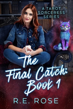 Paperback The Final Catch: Book 1 of The Tarot Sorceress Series Book