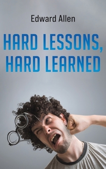 Paperback Hard Lessons, Hard Learned Book
