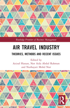 Hardcover Air Travel Industry: Theories, Methods and Recent Issues Book