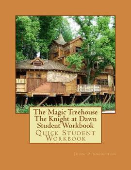 Paperback The Magic Treehouse the Knight at Dawn Student Workbook: Quick Student Workbook Book